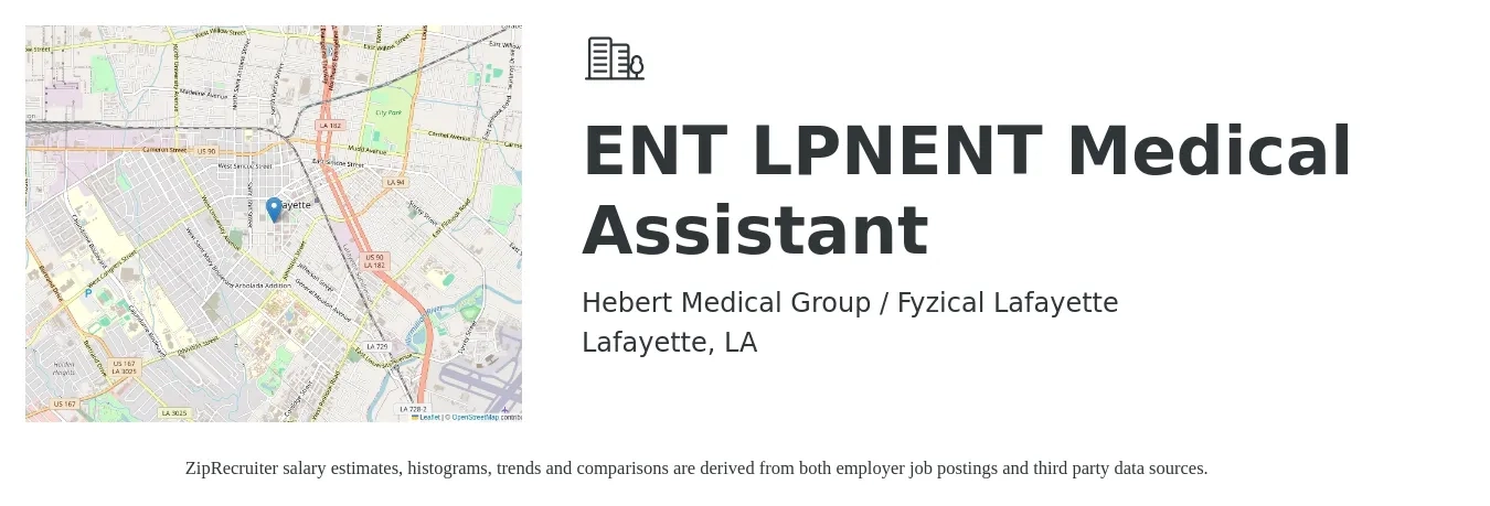 Hebert Medical Group / Fyzical Lafayette job posting for a ENT LPNENT Medical Assistant in Lafayette, LA with a salary of $17 to $22 Hourly with a map of Lafayette location.