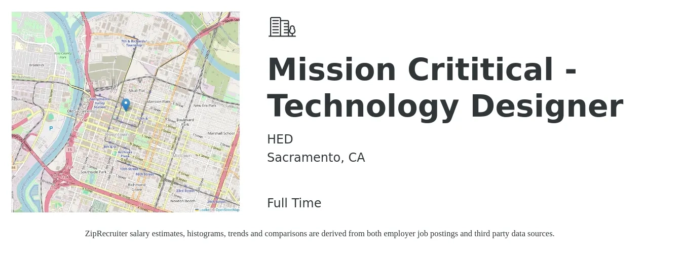 HED job posting for a Mission Crititical - Technology Designer in Sacramento, CA with a salary of $61,900 to $116,300 Yearly with a map of Sacramento location.