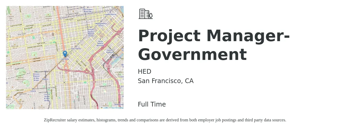HED job posting for a Project Manager- Government in San Francisco, CA with a salary of $92,500 to $144,900 Yearly with a map of San Francisco location.