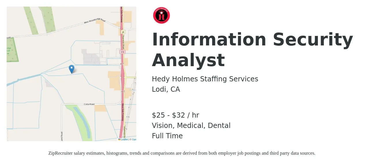 Hedy Holmes Staffing Services job posting for a Information Security Analyst in Lodi, CA with a salary of $27 to $34 Hourly and benefits including dental, life_insurance, medical, retirement, and vision with a map of Lodi location.