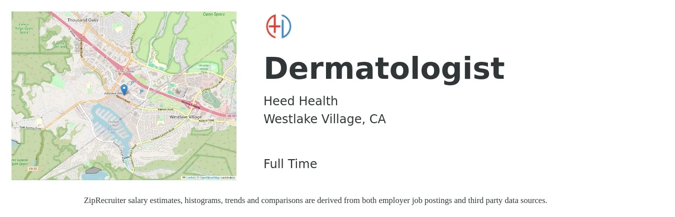 Heed Health job posting for a Dermatologist in Westlake Village, CA with a salary of $388,600 to $419,000 Yearly with a map of Westlake Village location.