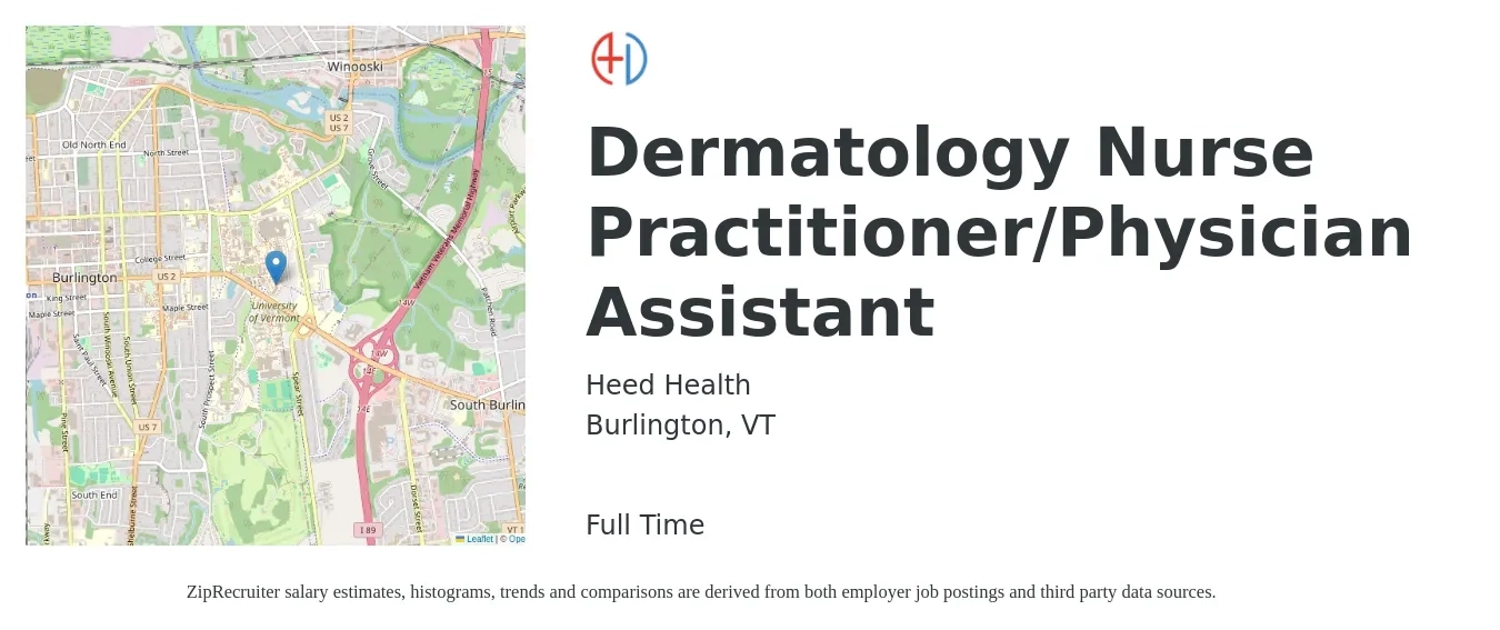Heed Health job posting for a Dermatology Nurse Practitioner/Physician Assistant in Burlington, VT with a salary of $100,400 to $136,000 Yearly with a map of Burlington location.