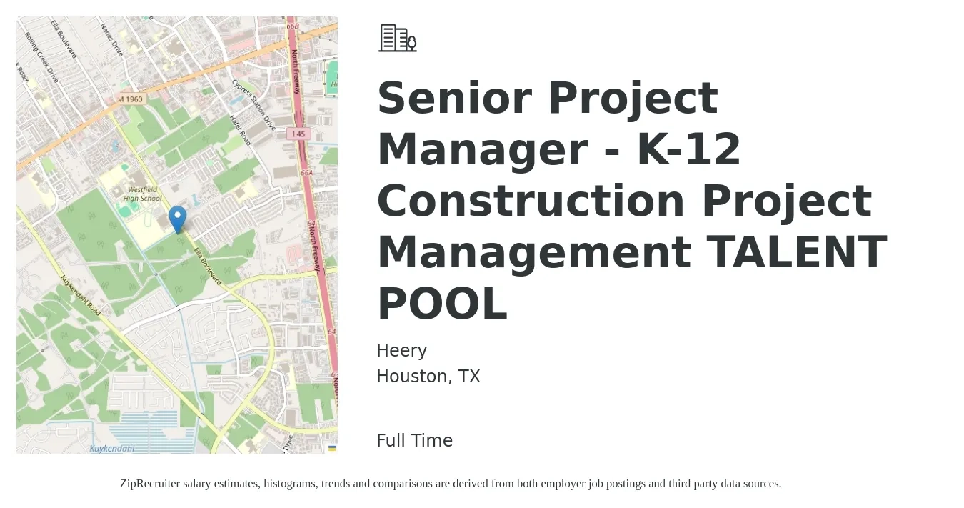 Heery job posting for a Senior Project Manager - K-12 Construction Project Management TALENT POOL in Houston, TX with a salary of $106,500 to $144,700 Yearly with a map of Houston location.