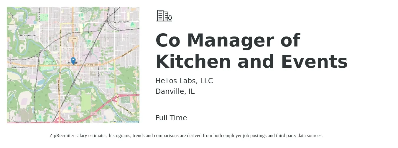 Helios Labs, LLC job posting for a Co Manager of Kitchen and Events in Danville, IL with a salary of $37,600 to $60,200 Yearly with a map of Danville location.