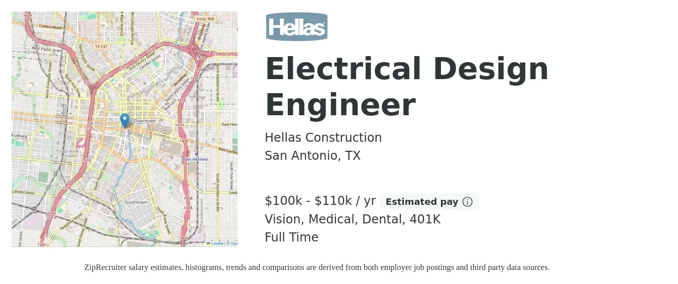 Hellas Construction job posting for a Electrical Design Engineer in San Antonio, TX with a salary of $100,000 to $110,000 Yearly and benefits including 401k, dental, life_insurance, medical, and vision with a map of San Antonio location.
