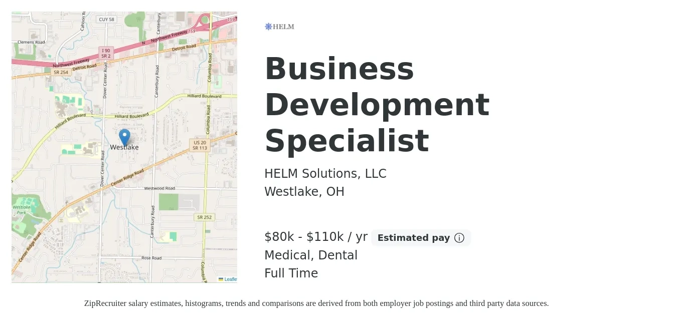 HELM Solutions, LLC job posting for a Business Development Specialist in Westlake, OH with a salary of $80,000 to $110,000 Yearly and benefits including dental, life_insurance, medical, and retirement with a map of Westlake location.