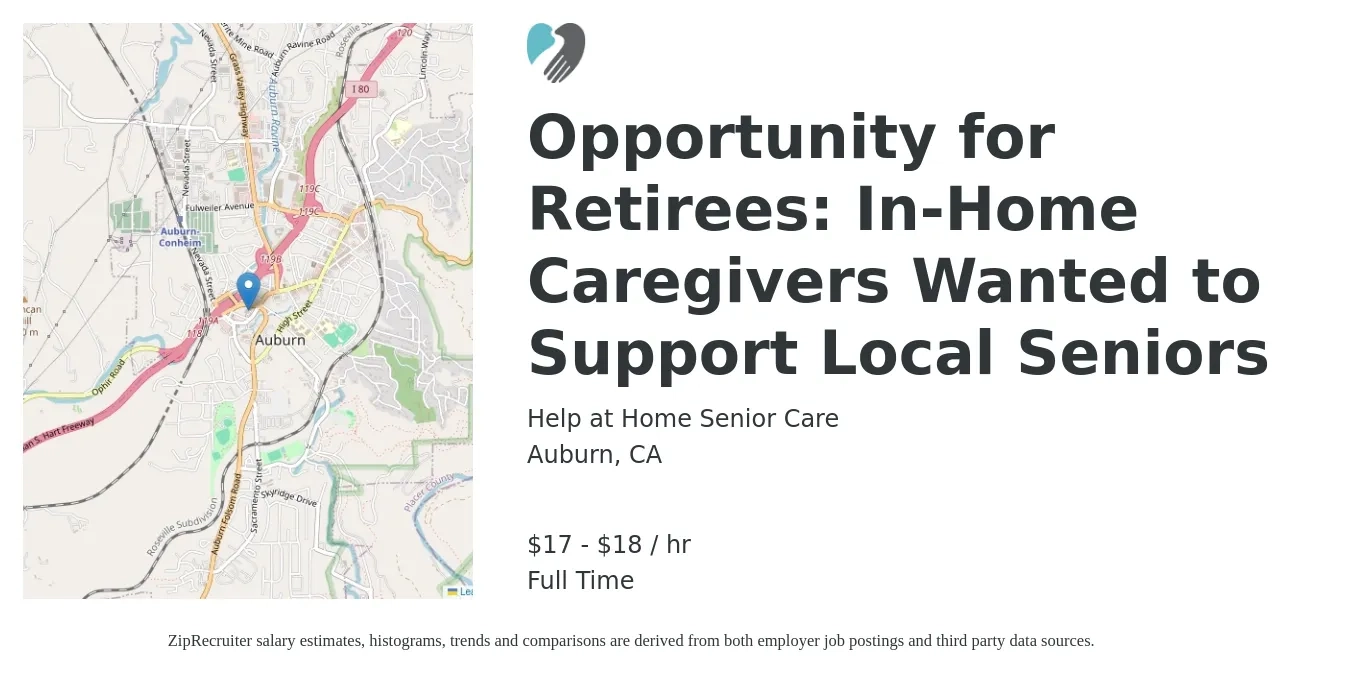 Help at Home Senior Care job posting for a Opportunity for Retirees: In-Home Caregivers Wanted to Support Local Seniors in Auburn, CA with a salary of $18 to $20 Hourly with a map of Auburn location.