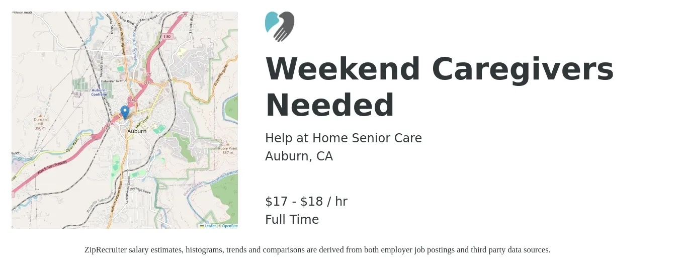 Help at Home Senior Care job posting for a Weekend Caregivers Needed in Auburn, CA with a salary of $18 to $20 Hourly with a map of Auburn location.
