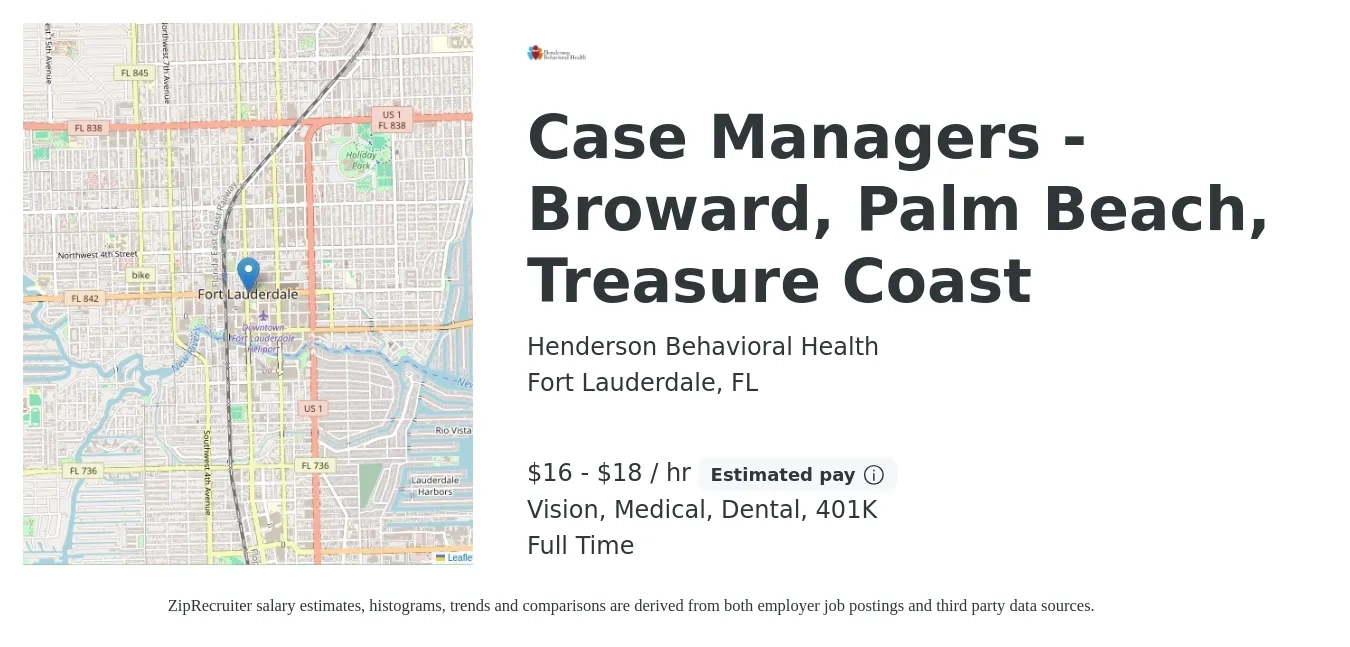 Henderson Behavioral Health job posting for a Case Managers - Broward, Palm Beach, Treasure Coast in Fort Lauderdale, FL with a salary of $17 to $19 Hourly and benefits including 401k, dental, life_insurance, medical, and vision with a map of Fort Lauderdale location.