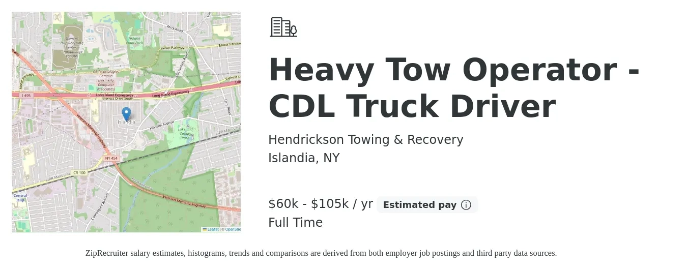 Hendrickson Towing & Recovery job posting for a Heavy Tow Operator - CDL Truck Driver in Islandia, NY with a salary of $60,000 to $105,000 Yearly with a map of Islandia location.