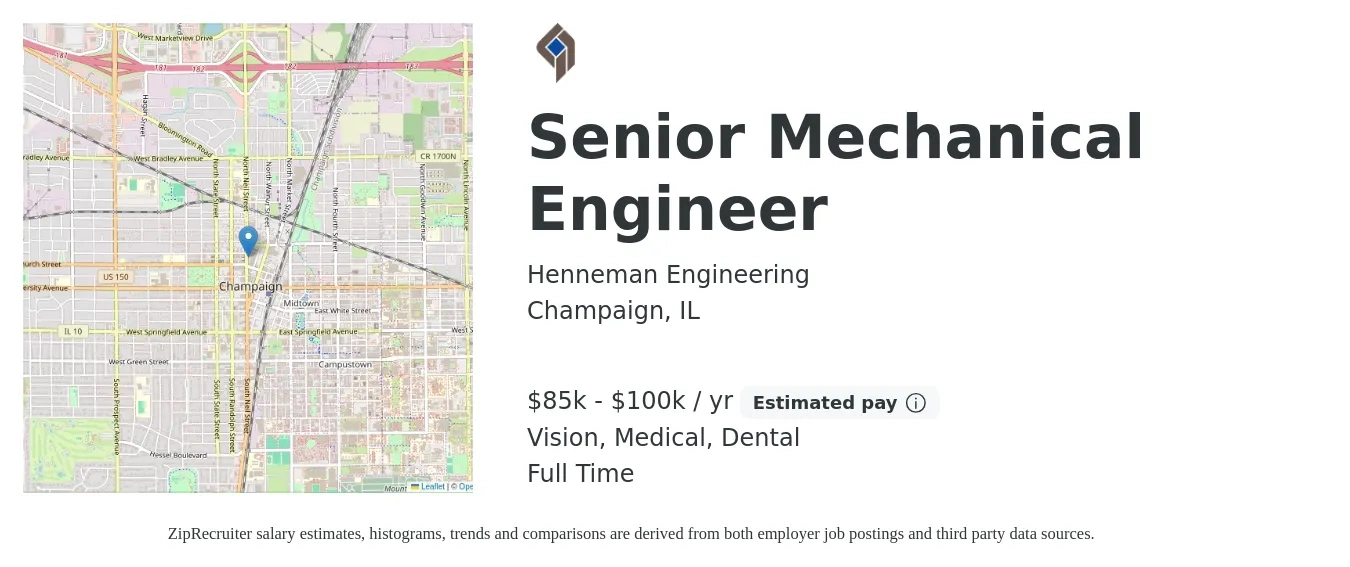Henneman Engineering job posting for a Senior Mechanical Engineer in Champaign, IL with a salary of $85,000 to $100,000 Yearly and benefits including dental, life_insurance, medical, pto, retirement, and vision with a map of Champaign location.