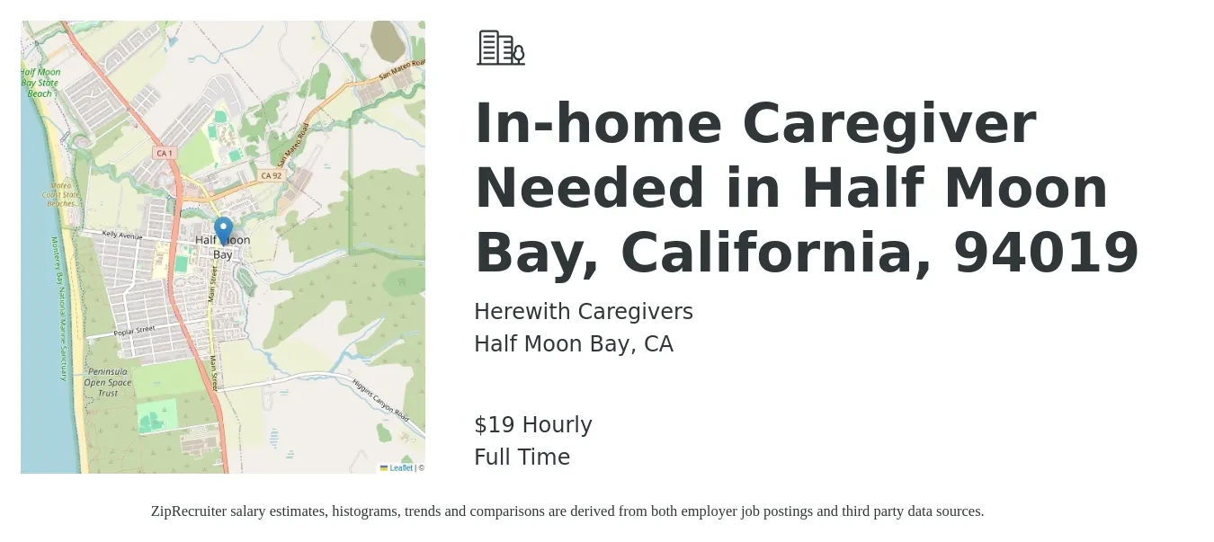 Herewith Caregivers job posting for a In-home Caregiver Needed in Half Moon Bay, California, 94019 in Half Moon Bay, CA with a salary of $20 Hourly with a map of Half Moon Bay location.