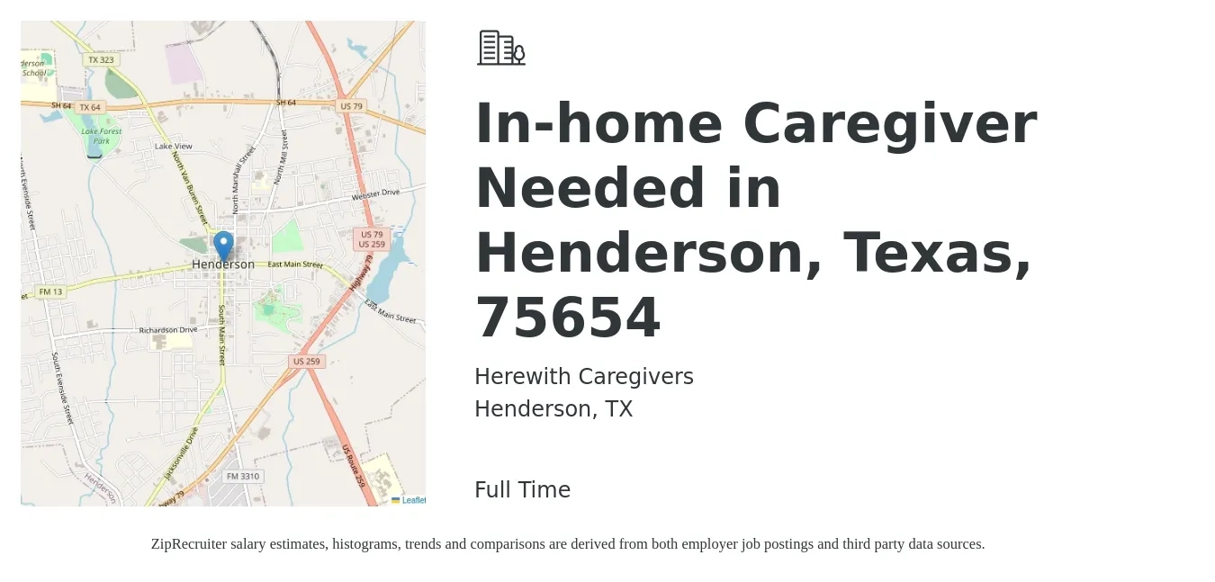 Herewith Caregivers job posting for a In-home Caregiver Needed in Henderson, Texas, 75654 in Henderson, TX with a salary of $13 to $17 Hourly with a map of Henderson location.