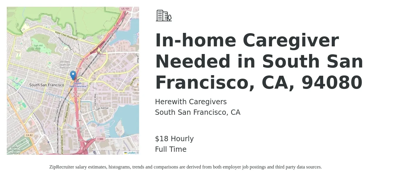 Herewith Caregivers job posting for a In-home Caregiver Needed in South San Francisco, CA, 94080 in South San Francisco, CA with a salary of $19 Hourly with a map of South San Francisco location.