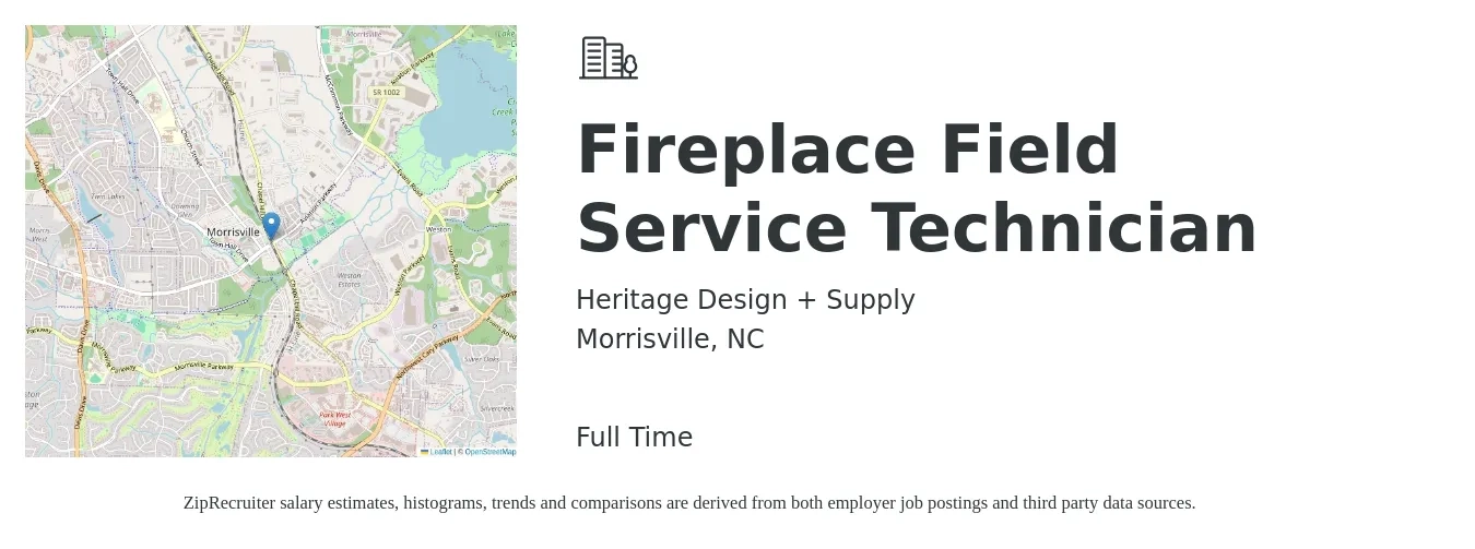 Heritage Design + Supply job posting for a Fireplace Field Service Technician in Morrisville, NC with a salary of $19 to $28 Hourly with a map of Morrisville location.