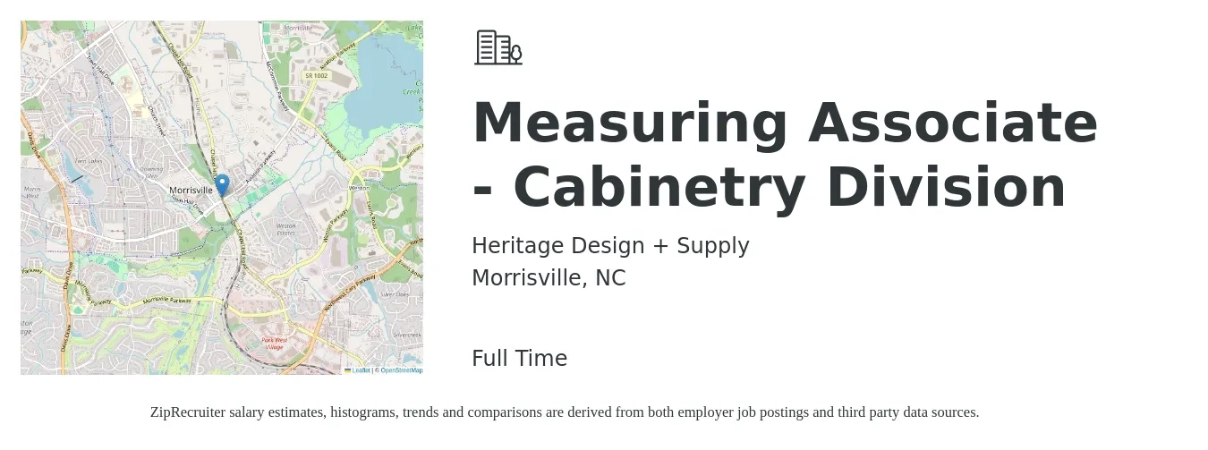 Heritage Design + Supply job posting for a Measuring Associate - Cabinetry Division in Morrisville, NC with a salary of $19 to $25 Hourly with a map of Morrisville location.