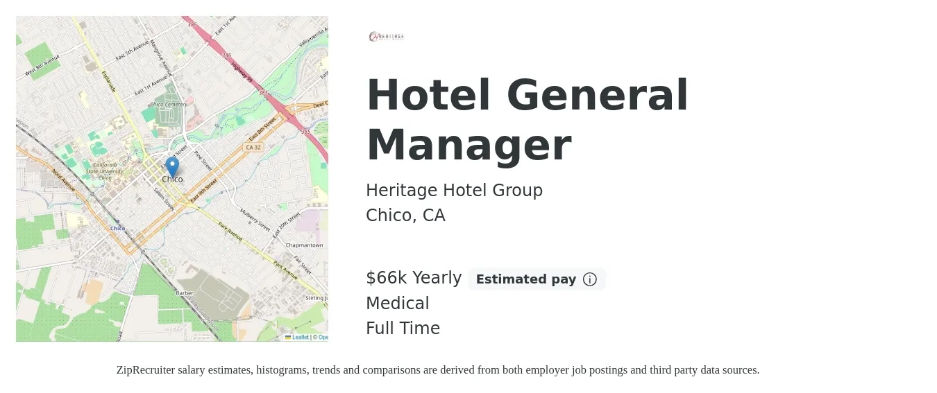 Heritage Hotel Group job posting for a Hotel General Manager in Chico, CA with a salary of $66,560 Yearly and benefits including medical, and retirement with a map of Chico location.