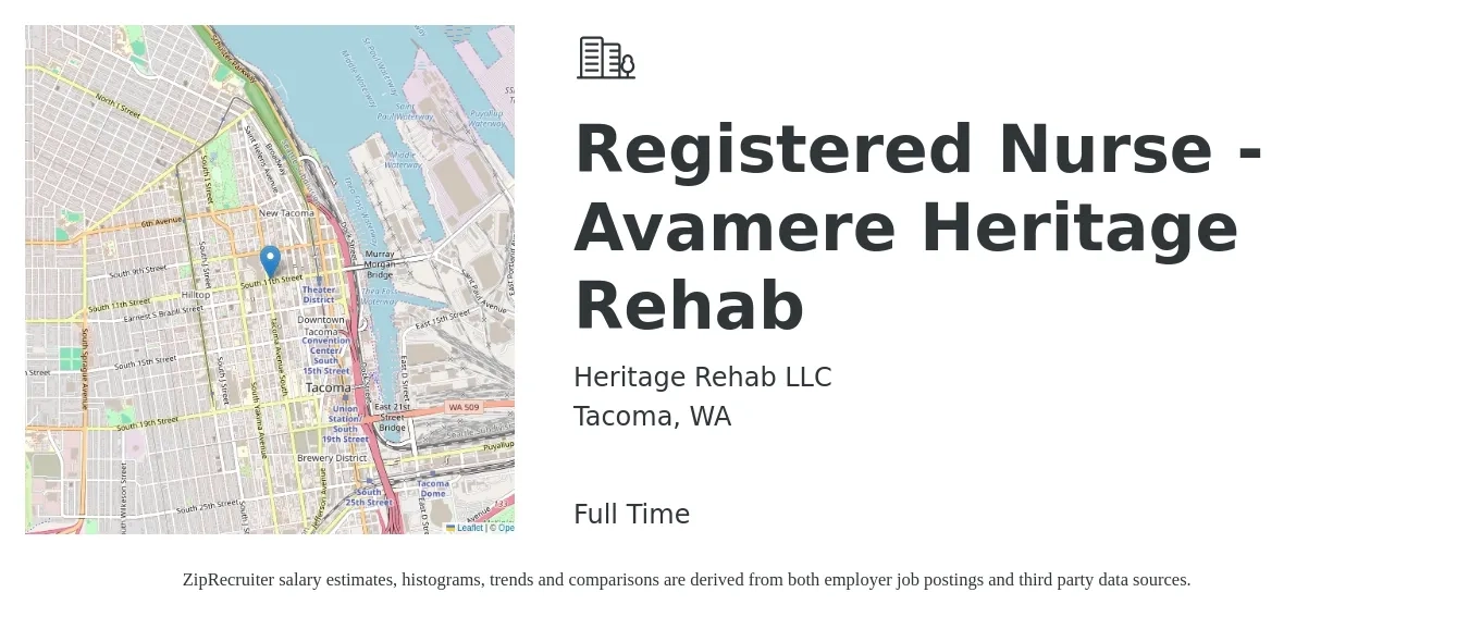 Heritage Rehab LLC job posting for a Registered Nurse - Avamere Heritage Rehab in Tacoma, WA with a salary of $40 to $63 Hourly with a map of Tacoma location.