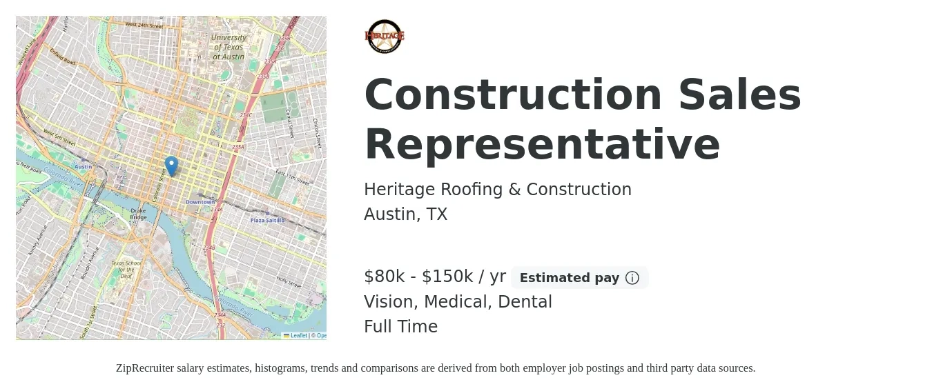 Heritage Roofing & Construction job posting for a Construction Sales Representative in Austin, TX with a salary of $80,000 to $150,000 Yearly and benefits including life_insurance, medical, pto, vision, and dental with a map of Austin location.