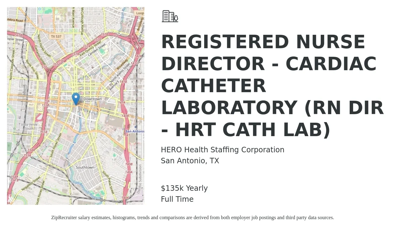 HERO Health Staffing Corporation job posting for a REGISTERED NURSE DIRECTOR - CARDIAC CATHETER LABORATORY (RN DIR - HRT CATH LAB) in San Antonio, TX with a salary of $100,000 to $135,000 Yearly with a map of San Antonio location.