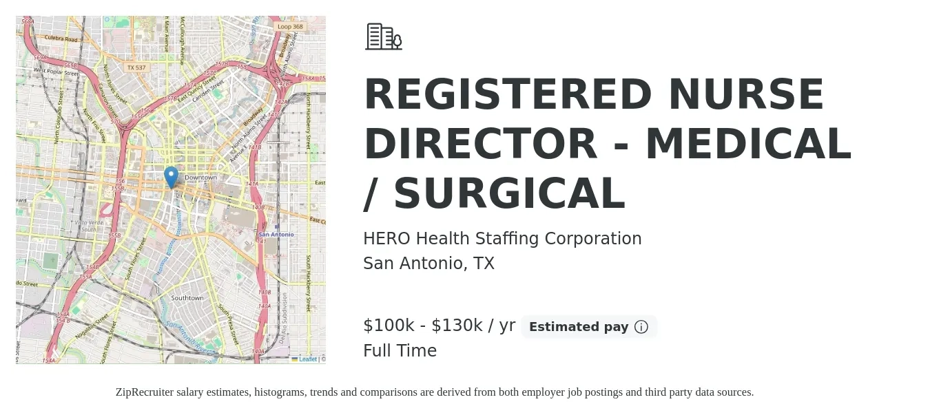 HERO Health Staffing Corporation job posting for a REGISTERED NURSE DIRECTOR - MEDICAL / SURGICAL in San Antonio, TX with a salary of $100,000 to $130,000 Yearly with a map of San Antonio location.