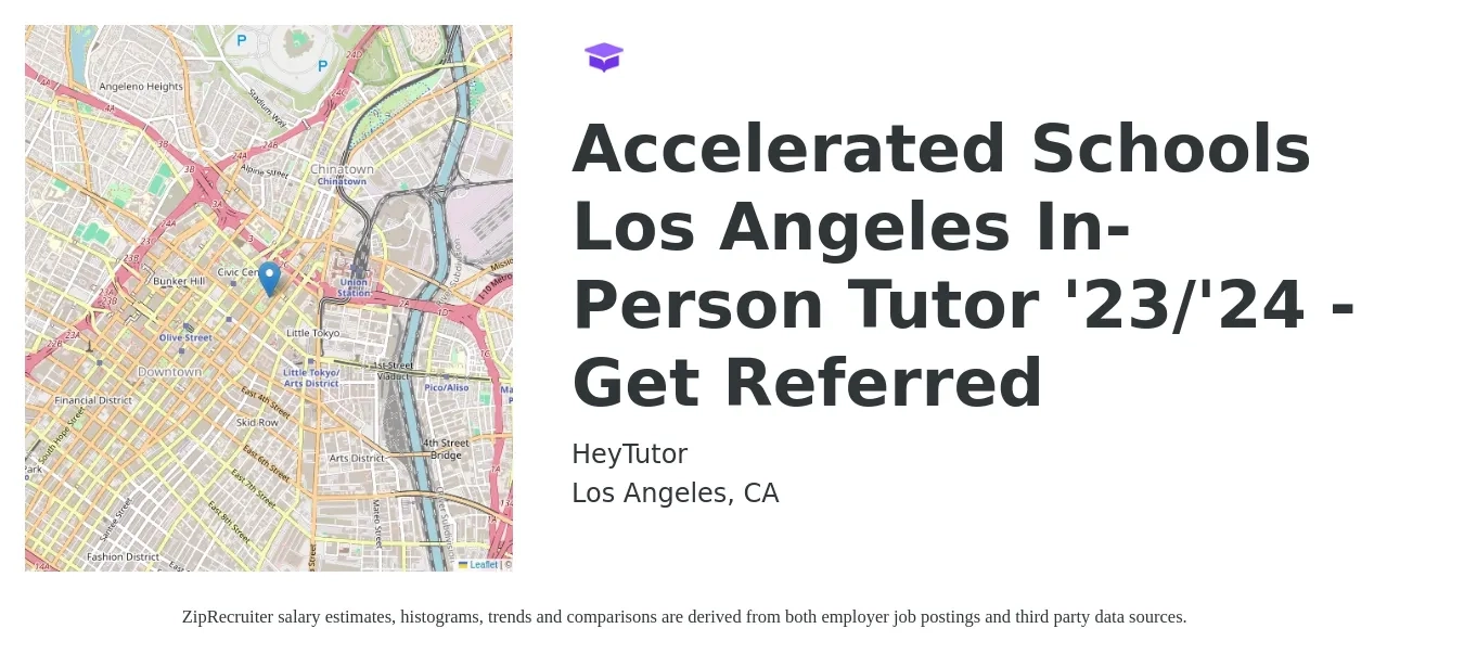 HeyTutor job posting for a Accelerated Schools Los Angeles In-Person Tutor '23/'24 - Get Referred in Los Angeles, CA with a salary of $19 to $24 Hourly with a map of Los Angeles location.