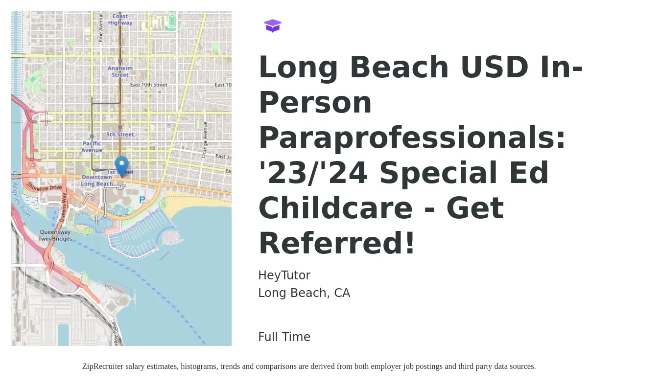 HeyTutor job posting for a Long Beach USD In-Person Paraprofessionals: '23/'24 Special Ed Childcare - Get Referred! in Long Beach, CA with a salary of $21 to $26 Hourly with a map of Long Beach location.