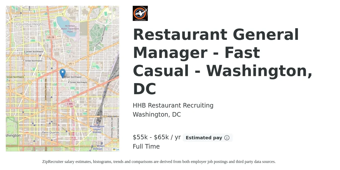 HHB Restaurant Recruiting job posting for a Restaurant General Manager - Fast Casual - Washington, DC in Washington, DC with a salary of $55,000 to $65,000 Yearly with a map of Washington location.
