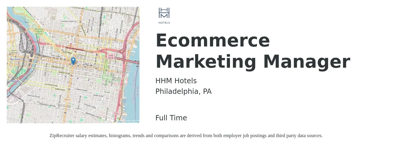 HHM Hotels job posting for a Ecommerce Marketing Manager in Philadelphia, PA with a salary of $63,100 to $105,400 Yearly with a map of Philadelphia location.