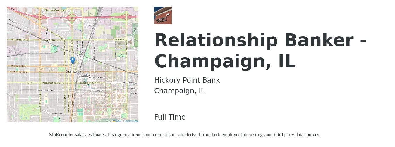 Hickory Point Bank job posting for a Relationship Banker -Champaign IL in Champaign, IL with a salary of $18 to $24 Hourly with a map of Champaign location.