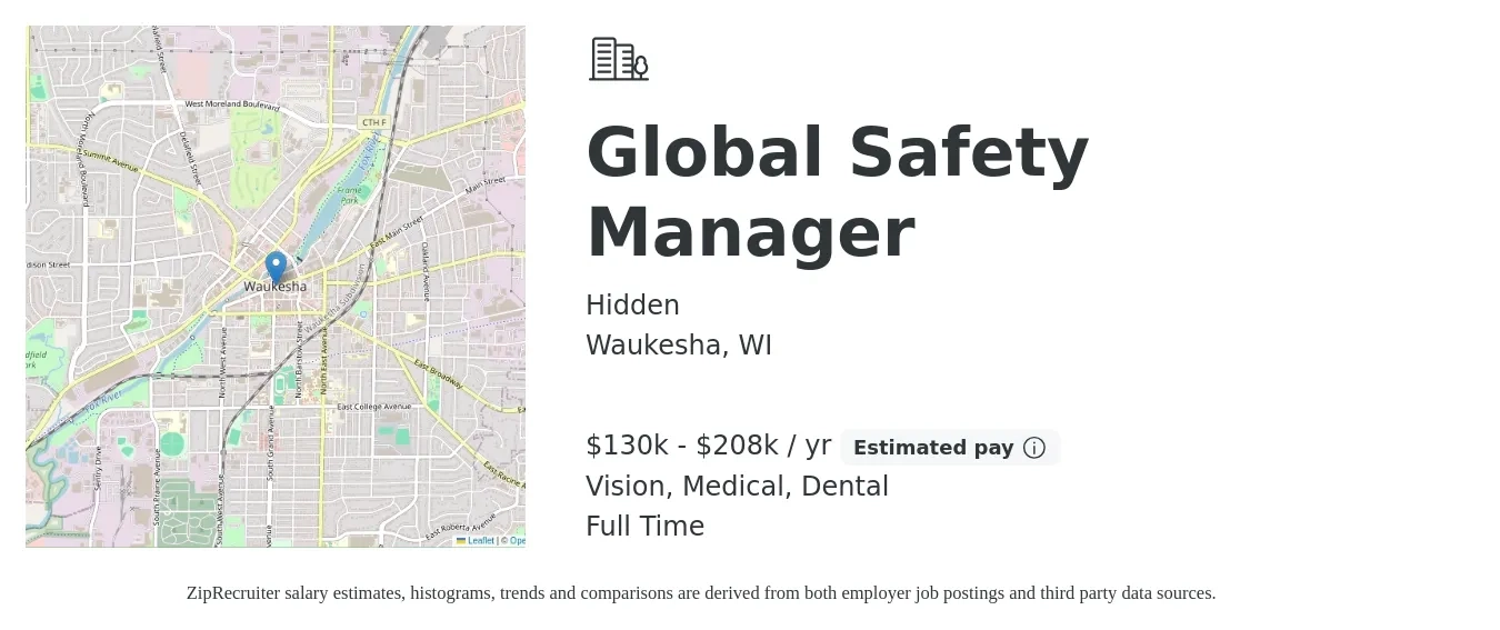 Hidden job posting for a Global Safety Manager in Waukesha, WI with a salary of $130,000 to $208,000 Yearly and benefits including dental, life_insurance, medical, pto, retirement, and vision with a map of Waukesha location.