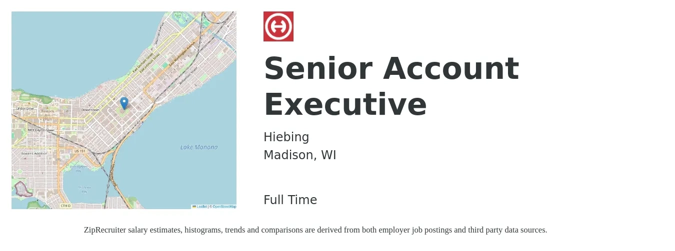 Hiebing job posting for a Senior Account Executive in Madison, WI with a salary of $77,600 to $119,000 Yearly with a map of Madison location.