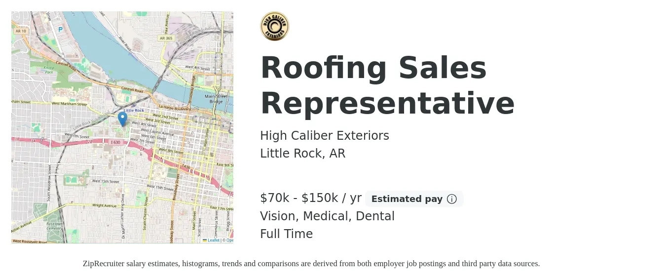 High Caliber Exteriors job posting for a Roofing Sales Representative in Little Rock, AR with a salary of $70,000 to $150,000 Yearly and benefits including dental, medical, and vision with a map of Little Rock location.