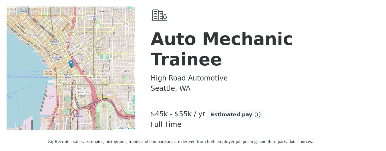High Road Automotive job posting for a Auto Mechanic Trainee in Seattle, WA with a salary of $45,000 to $55,000 Yearly with a map of Seattle location.