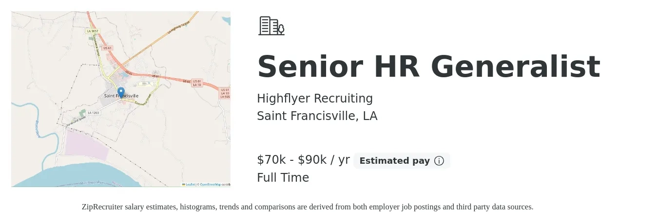 Highflyer Recruiting job posting for a Senior HR Generalist in Saint Francisville, LA with a salary of $70,000 to $90,000 Yearly with a map of Saint Francisville location.