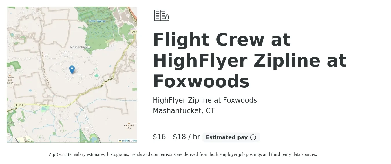 HighFlyer Zipline at Foxwoods job posting for a Flight Crew at HighFlyer Zipline at Foxwoods in Mashantucket, CT with a salary of $17 to $19 Hourly with a map of Mashantucket location.