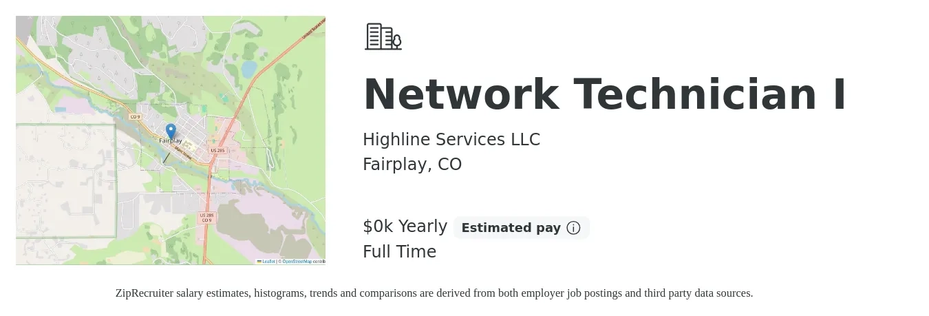 Highline Services LLC job posting for a Network Technician I in Fairplay, CO with a salary of $20 Yearly with a map of Fairplay location.