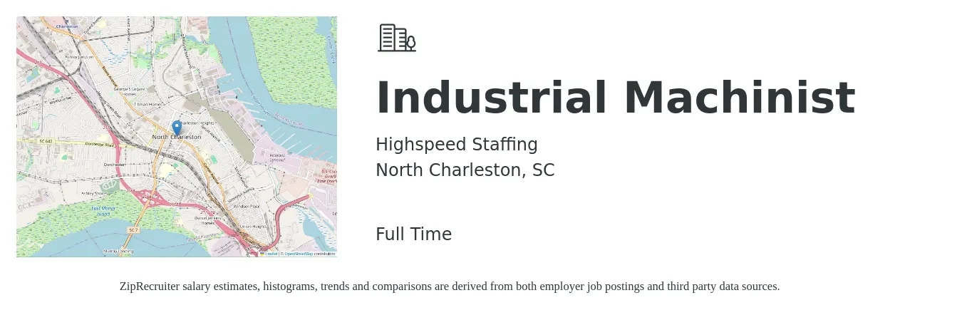 Highspeed Staffing job posting for a Industrial Machinist in North Charleston, SC with a salary of $21 to $28 Hourly with a map of North Charleston location.