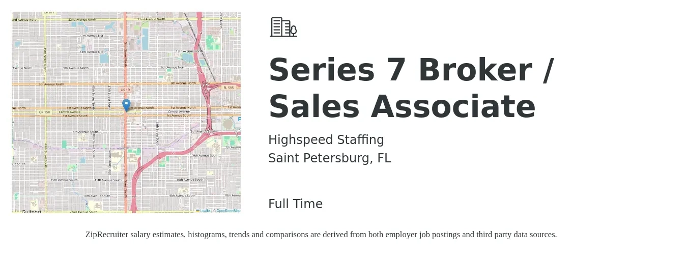 Highspeed Staffing job posting for a Series 7 Broker / Sales Associate in Saint Petersburg, FL with a salary of $41,600 to $69,500 Yearly with a map of Saint Petersburg location.