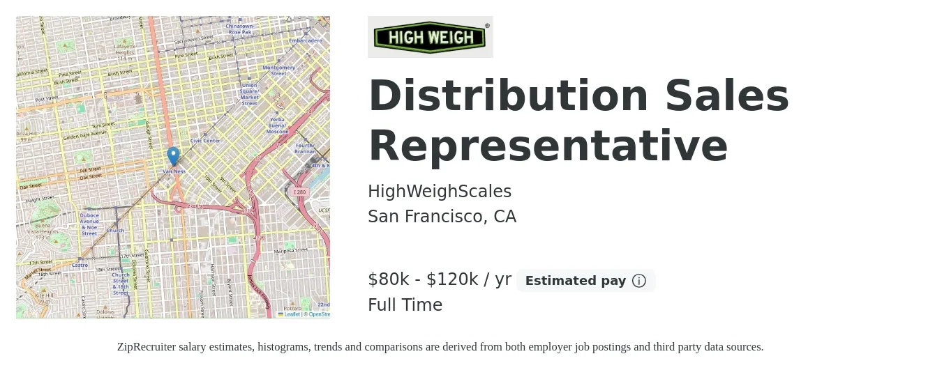 HighWeighScales job posting for a Distribution Sales Representative in San Francisco, CA with a salary of $80,000 to $120,000 Yearly and benefits including pto with a map of San Francisco location.