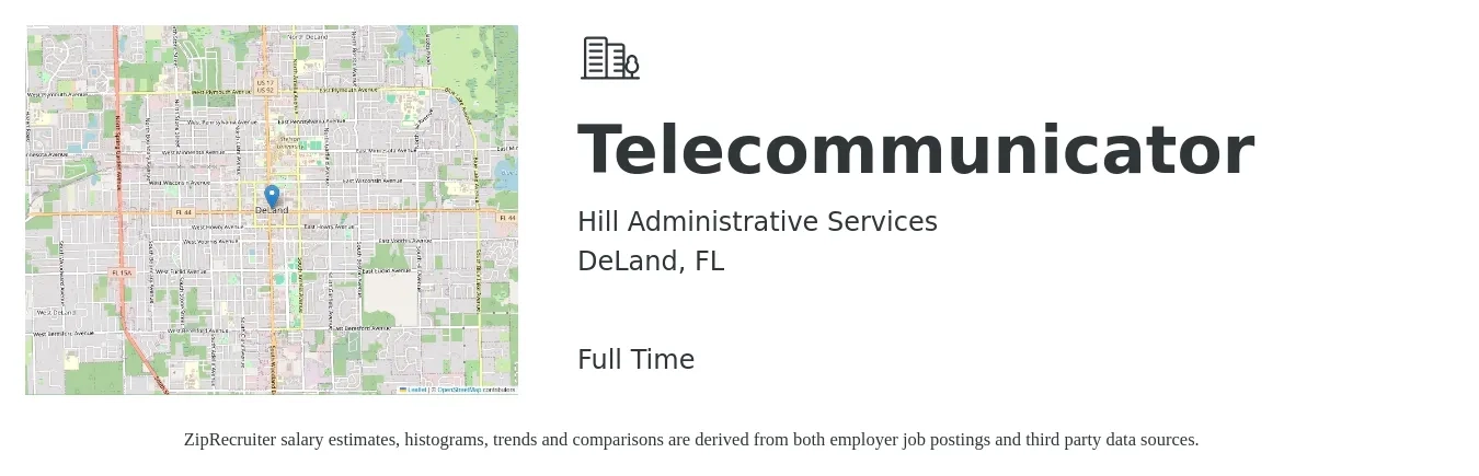 Hill Administrative Services job posting for a Telecommunicator in DeLand, FL with a salary of $31,600 to $42,900 Yearly with a map of DeLand location.