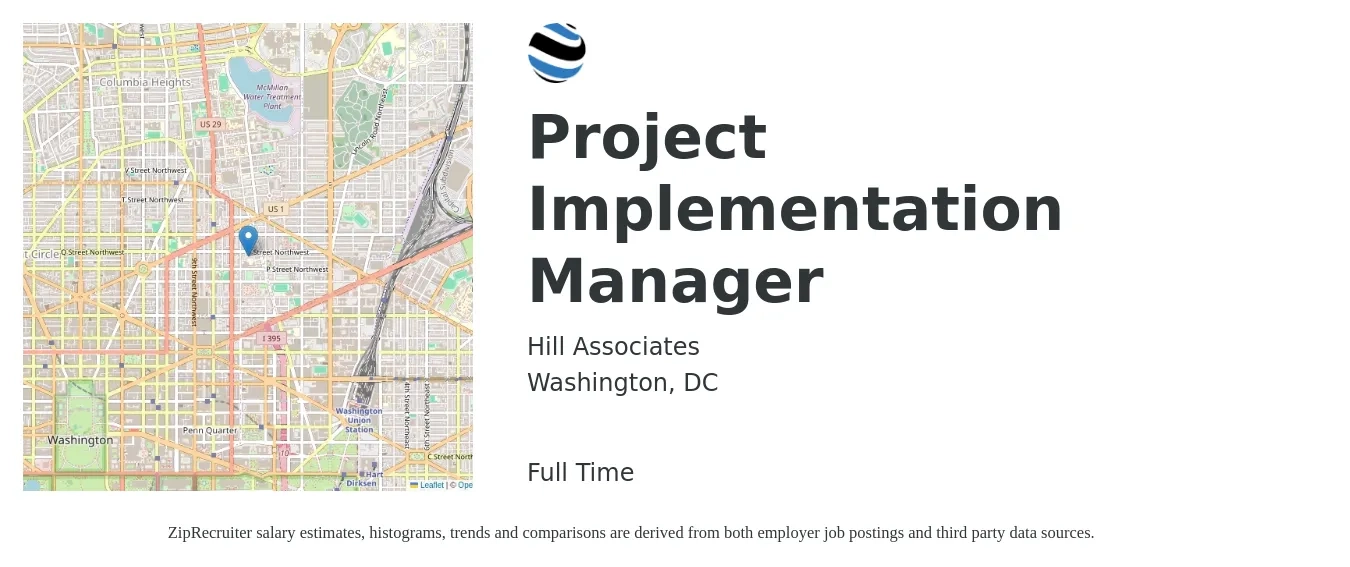 Hill Associates job posting for a Project Implementation Manager in Washington, DC with a salary of $90,300 to $159,100 Yearly with a map of Washington location.