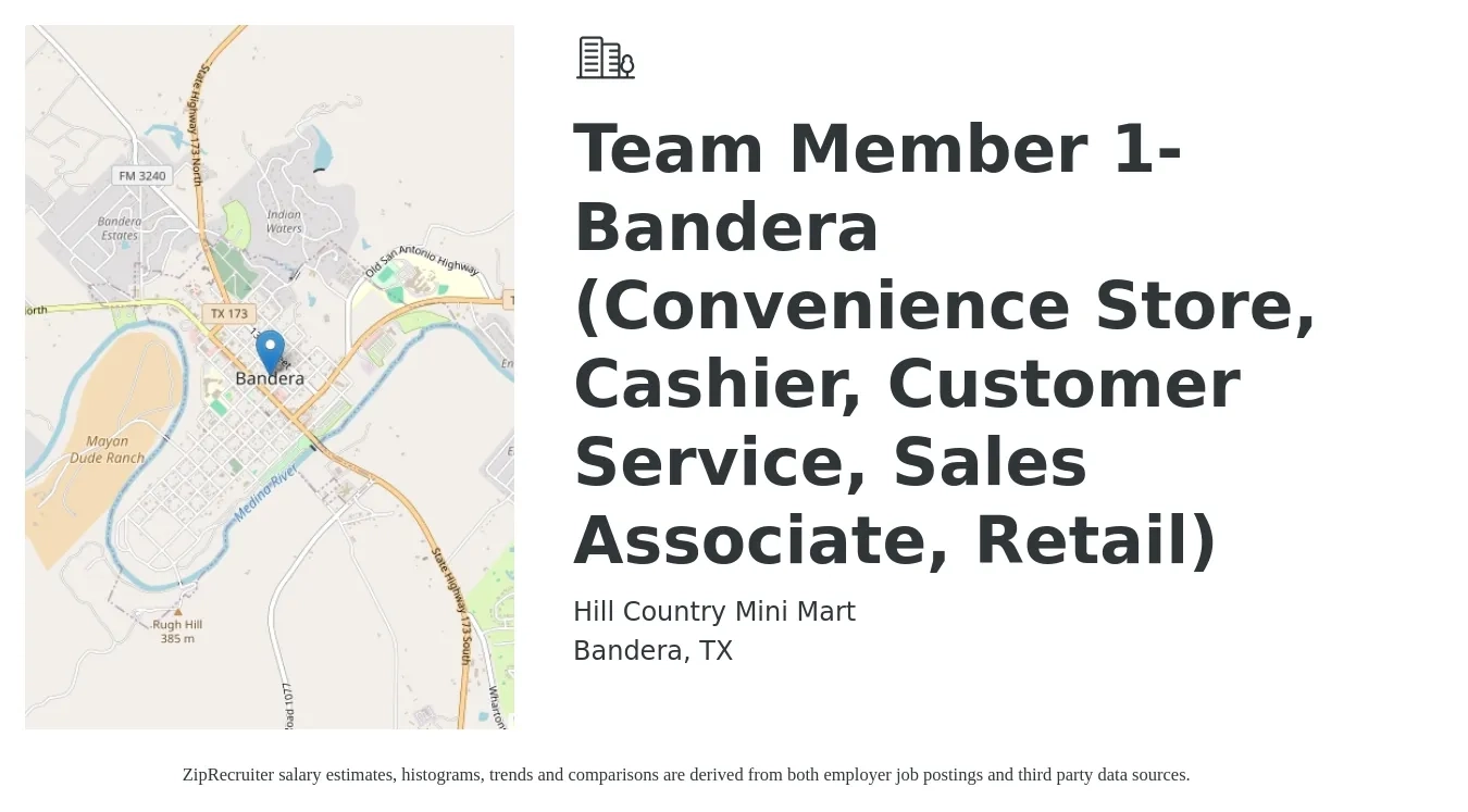 Hill Country Mini Mart job posting for a Team Member 1-Bandera (Convenience Store, Cashier, Customer Service, Sales Associate, Retail) in Bandera, TX with a salary of $14 to $16 Hourly with a map of Bandera location.