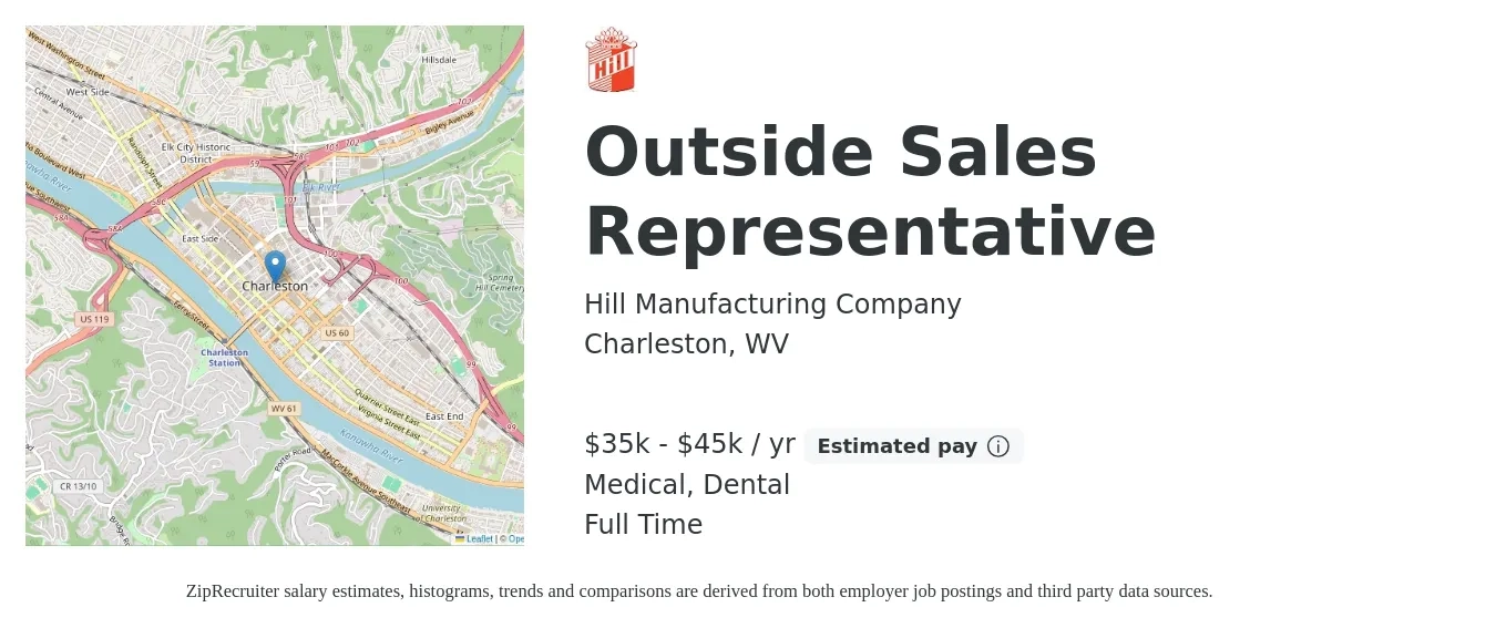 Hill Manufacturing Company job posting for a Outside Sales Representative in Charleston, WV with a salary of $35,000 to $45,000 Yearly (plus commission) and benefits including dental, life_insurance, medical, and retirement with a map of Charleston location.