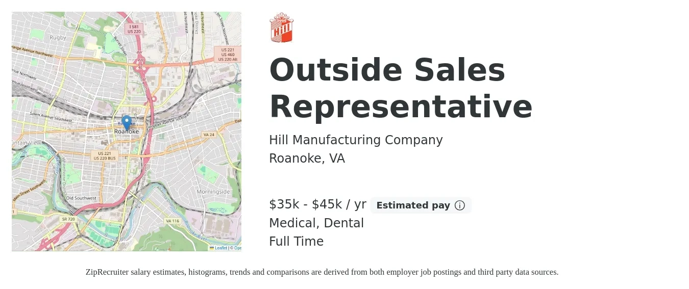 Hill Manufacturing Company job posting for a Outside Sales Representative in Roanoke, VA with a salary of $35,000 to $45,000 Yearly (plus commission) and benefits including dental, life_insurance, medical, and retirement with a map of Roanoke location.