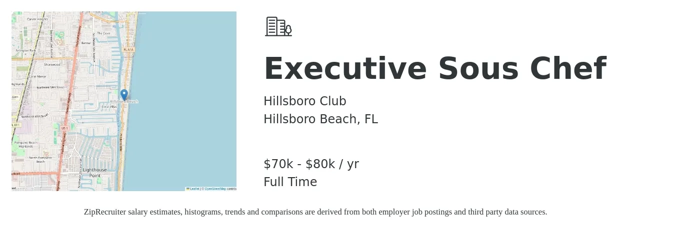 Hillsboro Club job posting for a Executive Sous Chef in Hillsboro Beach, FL with a salary of $70,000 to $80,000 Yearly with a map of Hillsboro Beach location.