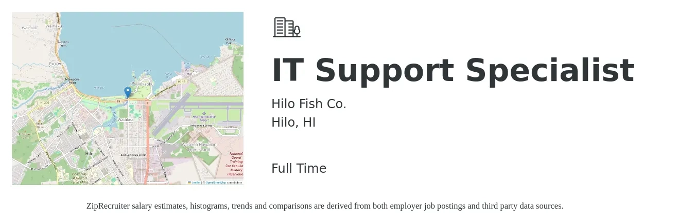 Hilo Fish Co. job posting for a IT Support Specialist in Hilo, HI with a salary of $42,600 to $86,000 Yearly with a map of Hilo location.