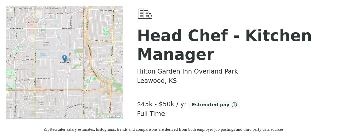 Hilton Garden Inn Overland Park job posting for a Head Chef - Kitchen Manager in Leawood, KS with a salary of $45,000 to $50,000 Yearly with a map of Leawood location.