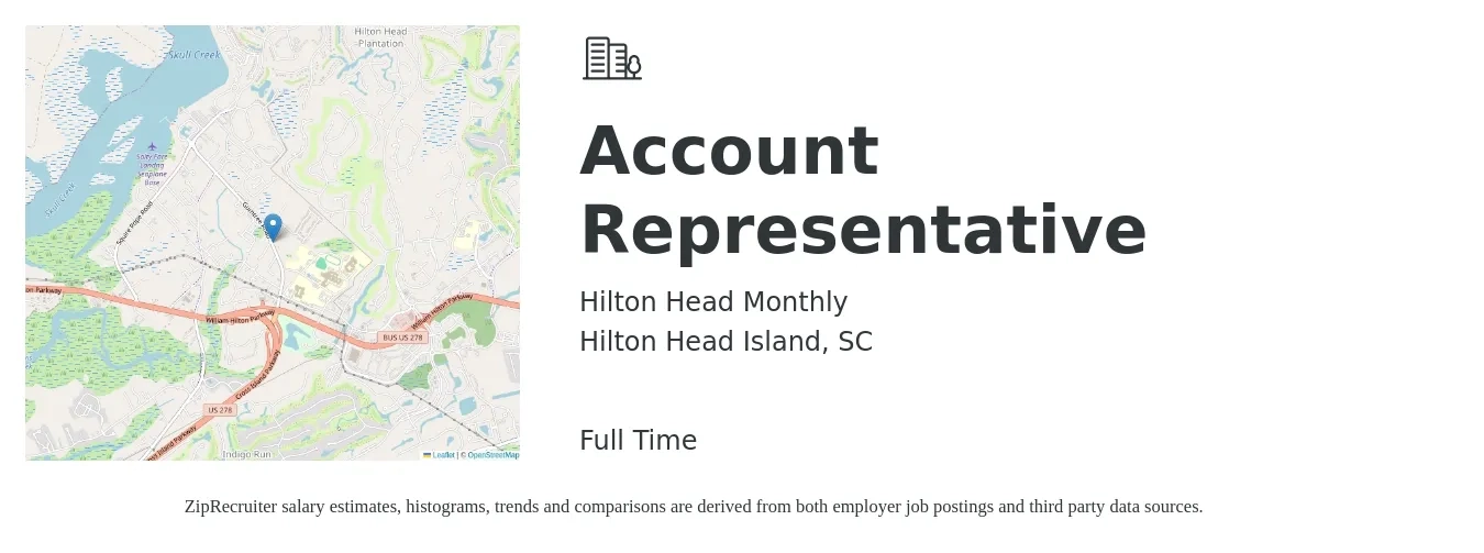 Hilton Head Monthly job posting for a Account Representative in Hilton Head Island, SC with a salary of $37,800 to $66,600 Yearly with a map of Hilton Head Island location.