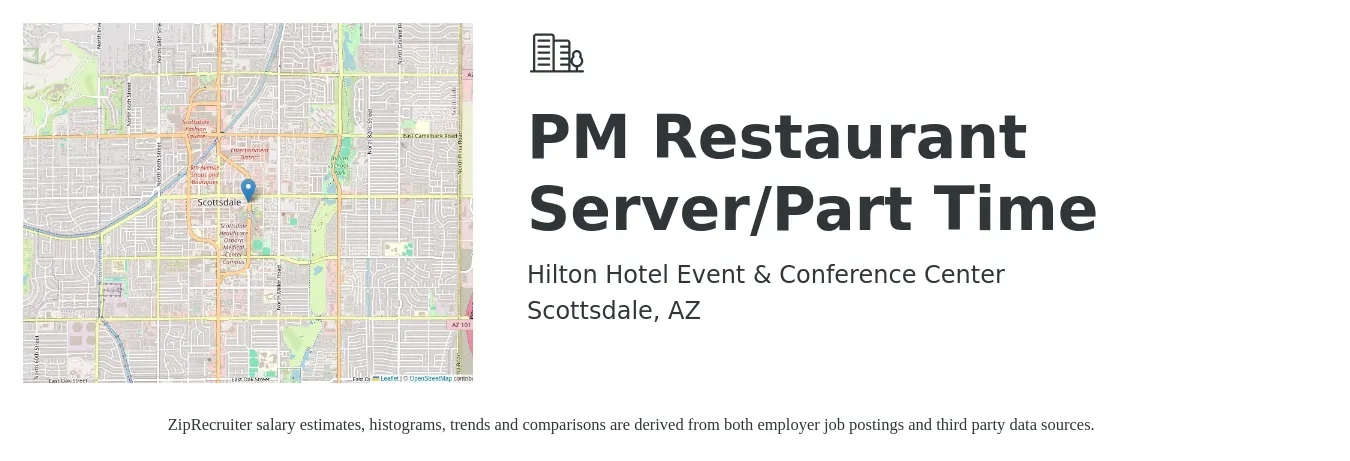 Hilton Hotel Event & Conference Center job posting for a PM Restaurant Server/Part Time in Scottsdale, AZ with a salary of $11 to $18 Hourly with a map of Scottsdale location.